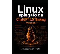 LiNUX spiegato da GPT 5.5 Thinking: Volume 6 (Human Terminal OS)