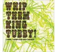 Linval Thompson & Friends - Whip Them King Tubby!