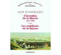 L'invention de la liberté 1700-1789/1789 les emblèmes de la raison: Suivi de 1789 Les emblèmes de la raison