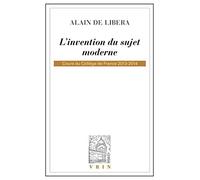 L'Invention Du Sujet Moderne: Cours Du College de France 2013-2014 (Bibliotheque D'Histoire de la Philosophie)