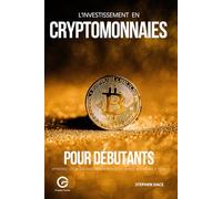 L'investissement en cryptomonnaies pour débutants: Apprenez les bases grâce à une stratégie simple