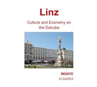 Linz: Culture and Economy on the Danube