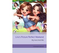 Linz's Picture Perfect Weekend: My Aunt And Me (Memories of Love)