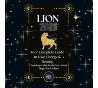 LION 2026 - Magic Witch Astrology Guide: Monthly Predictions, Daily Guidance, Rituals & Mantras for Your 2026 Journey LION (Magic Witch Astrology ... Daily Predictions, Rituals & Mantras)
