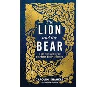 Lion and the Bear, The: A 100-Day Guide for Facing Your Giants