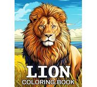 Lion Coloring Book: 50 Unique Ilustrations for Stress Relief and Relaxation
