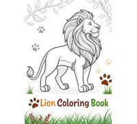 Lion Coloring Book for Kids: 50 Fun Printable Pages: Roaring Fun Lion Coloring Pages for Kids | Printable Wildlife Art Activity (Coloring Books)