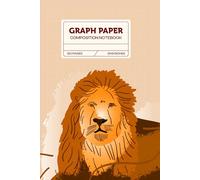 Lion Graph Paper Composition Notebook: Graphic Animal Journal with Lines, Dots & Grids (120 Pages, 6x9 inches): A Graphic Lion Cover - Versatile ... Note-Taking, Sketching, and Everyday Writing