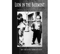 Lion in the Basement Growing up in the Gallo Crime Family