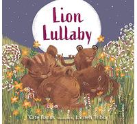 Lion Lullaby: A gentle read-aloud introduction to counting perfect for animal lovers to read at bedtime