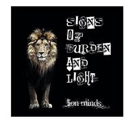 Lion Minds - Signs Of Burden And Light