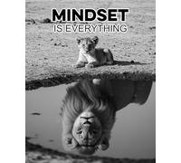 Lion Mindset Is Everything - Motivational Poster for Office and Gym - 8x10 Unframed Inspirational Print for Men - Animal Wall Art for Mindset, Focus and Confidence - Lion Wall Decor for Strength