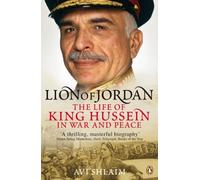 Lion of Jordan: The Life of King Hussein in War and Peace by Shlaim, Avi (November 27, 2008) Paperback