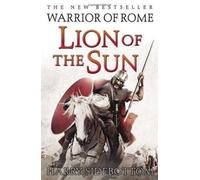 Lion of the Sun (Warrior of Rome) by Sidebottom, Harry (2011) Hardcover