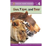 Lion, Tiger, and Bear (Penguin Young Readers, Level 4)