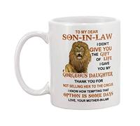 Lion to My Dear Son in Law I Didn't Give You The Gift of Life I Gave You My Gorgeous Daughter Mug - Gift for Daughter in Law from Mother in Law - Funny Lion Son-in-Law Coffee Mug,9.5×8.2cm,White