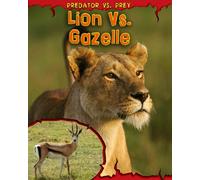 Lion vs. Gazelle (Predator vs. Prey)
