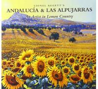 Lionel Aggett's Andalucia & Las Alpujarras: An Artist in Lemon Country