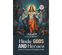 Lionel D. Barne Hindu Gods and Heroes Studies in the History of the (Paperback)