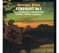 Lionel Friend: BBC Symphony Orchestra - Brian: Symphony No 3