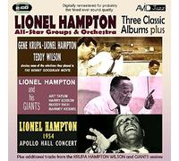 Lionel Hampton - All Star Groups & Orchestra - Three Classic Albums Plus (Gene Krupa, Lionel Hampton, Teddy Wilson / Lionel Hampton & his Giants /1954 Apollo Hall Concert)