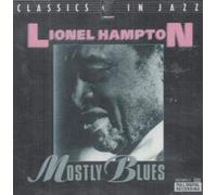 Lionel Hampton - Mostly blues [Audio CD] Lionel Hampton