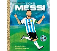 Lionel Messi: A Little Golden Book Biography (Hardback) - Roberta Ludlow Book