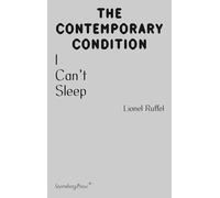 Lionel Ruffel - I Can't Sleep (Sternberg Press / The Contemporary Condition)