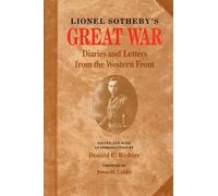 Lionel Sotheby’s Great War: Diaries and Letters from the Western Front