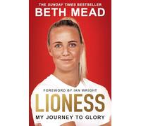 Lioness - My Journey to Glory: Winner of the Sunday Times Sports Book Awards Autobiography of the Year 2023 (Paperback) - Beth Mead Book