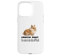 Lionhead Rabbit Too Cute To Be This Difficult Funny Pet Case for iPhone 15 Pro Max