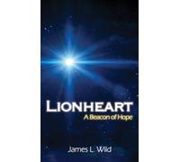 Lionheart: A Beacon of Hope