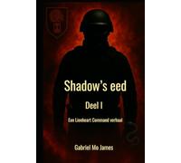 Lionheart Commande: Deel I: Shadow's eed
