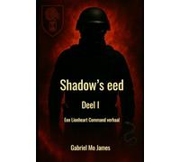 Lionheart Commande: Deel I: Shadow's eed