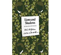 Lions and Shadows: An Education in the Twenties (FSG Classics)