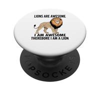 Lions Are Awesome I Am Awesome Therefore I Am A Lion PopSockets Adhesive PopGrip