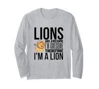 Lions are Awesome I'm Awesome I'm A Funny Lion Long Sleeve T-Shirt