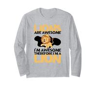 Lions are Awesome I'm Awesome I'm A Funny Lion Long Sleeve T-Shirt