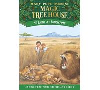 Lions at Lunchtime: 11 (Magic Tree House)
