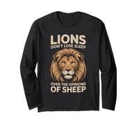 Lions don't lose sleep over the opinions of sheep Lion Long Sleeve T-Shirt