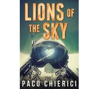 Lions of the Sky: The Top Gun for the New Millennium