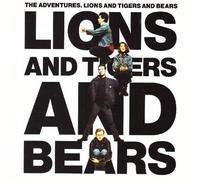 Lions Tigers Bears by Adventures