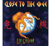 lip cream - Close to the Edge [VINYL]