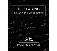Lip-Reading Principles and Practice (New Edition)
