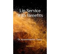 Lip Service With Benefits: Or, Accommodation Theory (Need To Know Book Club)
