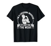 Lipedema Warrior Not For The Weak Lipedema Awareness T-Shirt
