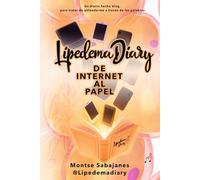 Lipedemadiary: De internet al Papel: Un Diario hecho Blog, Para tratar de Entenderme a través de las Palabras