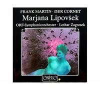 Lipovsek - Zagrosek - Orf - Frank Martin - Die Weise Von Liebe und Tod des Cornets Chr.Rielke [Vinyl LP] [VINYL]