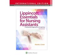 Lippincott Essentials for Nursing Assistants: A Humanistic Approach to Caregiving