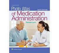 Lippincott Photo Atlas of Medication Administration